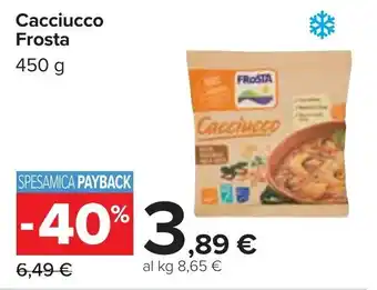 Carrefour Cacciucco Frosta 450 g offerta