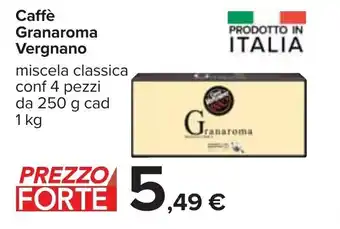 Carrefour Caffè Granaroma Vergnano miscela classica conf 4 pezzi da 250 g cad 1 kg offerta