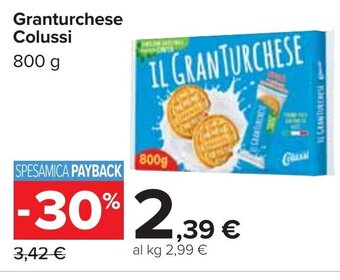 Carrefour Colussi Granturchese 800 g offerta