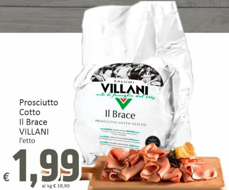 Villani Prosciutto Cotto Il Brace offerta di Paghi Poco