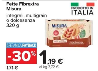 Carrefour Misura Fette Fibrextra integrali,multigrain o dolcesenza 320 g offerta