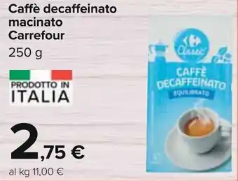 Carrefour Carrefour Caffè decaffeinato macinato 250 g offerta
