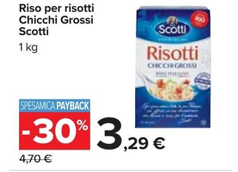 Carrefour Scotti Riso per risotti Chicchi Grossi 1 Kg offerta