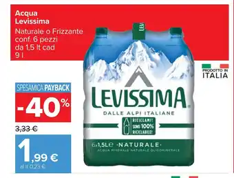 Carrefour Acqua Levissima Naturale o Frizzante conf. 6 pezzi da 1,5 lt cad 9 l offerta