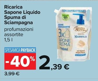 Carrefour Ricarica Sapone Liquido Spuma di Sciampagna profumazioni assortite 1,5 L offerta