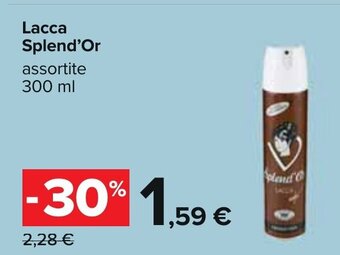 Carrefour Lacca Splend'Or assortite 300 ml offerta
