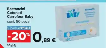 Carrefour Carrefour Baby Bastoncini Cotonati conf. 50 pezzi offerta