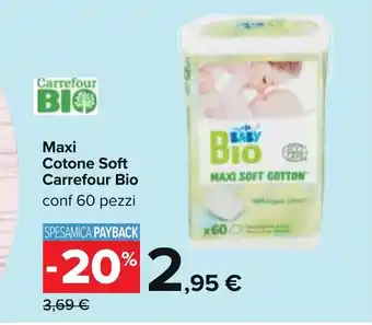 Carrefour Carrefour Bio Maxi Cotone Soft conf 60 pezzi offerta