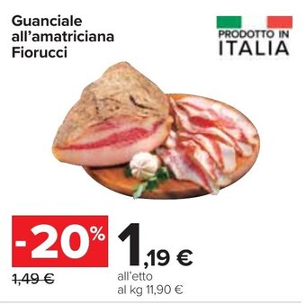 Carrefour Guanciale all'amatriciana Fiorucci offerta