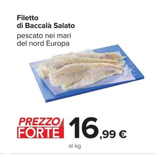 Carrefour Filetto di Baccalà Salato pescato nei mari del nord Europa offerta