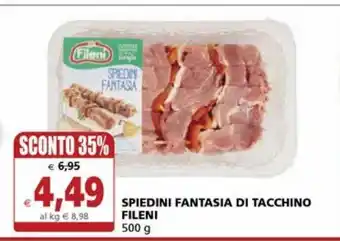 Il Gigante Spiedini fantasia di tacchino fileni offerta