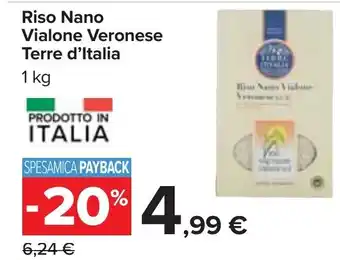 Carrefour Terre d'Italia Riso Nano Vialone Veronese 1 kg offerta