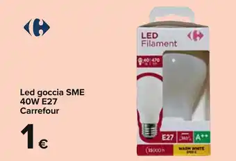 Carrefour Carrefour LED Goccia SME 40W E27 offerta