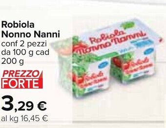 Carrefour Robiola Nonno Nanni Conf 2 Pezzi da 100 g cad 200 g offerta