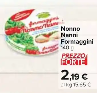 Carrefour Nonno Nanni Formaggini 140 g offerta
