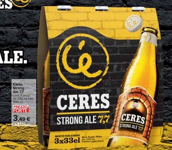 Ceres Strong Ale 7,7 Conf 3 Pezzi da 330 ml Cad 990 ml