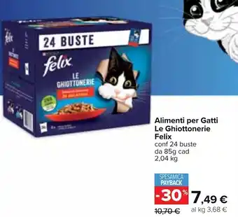 Carrefour Felix Alimenti Per Gatti Le Ghiottonerie Conf 24 Buste da 85g cad 2,04 kg offerta