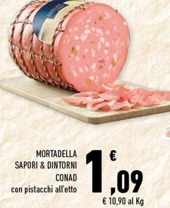 Conad Conad Sapori & Dintorni Mortadella offerta