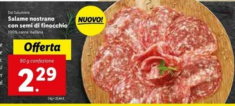 Lidl Dal salumiere Salame Nostrano Con Semi Di Finocchio offerta
