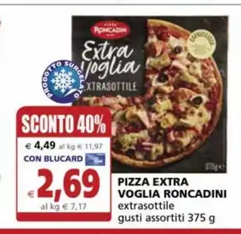 Il Gigante Pizza extra voglia roncadini offerta