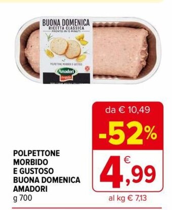 Iperal Amadori Polpettone Morbido E Gustoso Buona Domenica 700 g offerta