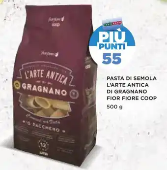 Coop Fior Fiore Coop Pasta di Semola L'Arte Antica Di Gragnano 500 g offerta