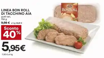 Coop AIA Linea Bon Roll Di Tacchino Gusti Vari, 750 g offerta