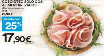 Coop Cosciotto Solo Così Alimentari Radice Al Banco Gastronomia offerta