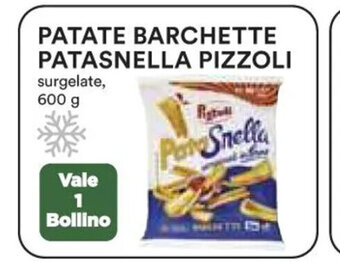 Coop Patate Barchette Patasnella Pizzoli surgelate, 600 g offerta