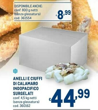 Metro Anelli E Ciuffi Di Calamaro Indopacifico Surgelati offerta