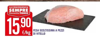 Tigros Fesa Sceltissima A Pezzi Di Vitello offerta