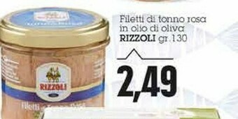 Emi Supermercati Rizzoli Filetti Di Tonno Rosa In Olio Di Oliva 130 Gr offerta