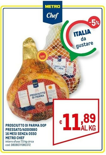 Metro Metro chef Prosciutto Di Parma DOP Pressato/addobbo 16 Mesi Senza Osso offerta