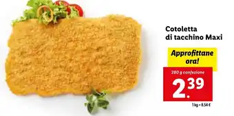 Lidl Cotoletta di tacchino Maxi 280 g offerta