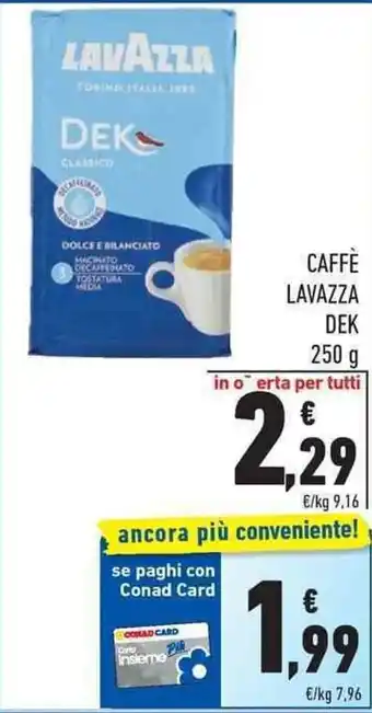 Conad City Lavazza Dek Caffè 250g offerta