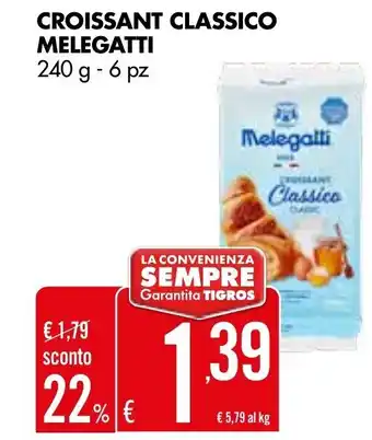 Tigros Melegatti Croissant Classico 240 g - 6 pz offerta
