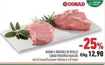 Conad City Conad Nodini E Braciole di Vitello Percorso Qualità 8 mesi offerta