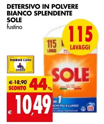 Tigros Sole Detersivo In Polvere Bianco Splendente Fustino offerta