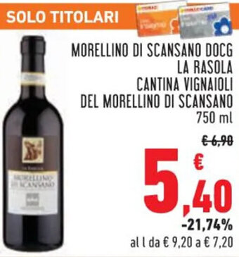 Conad Morellino di Scansano DOCG La Rasola Cantina Vignaioli Del Morellino di Scansano 750 ml offerta