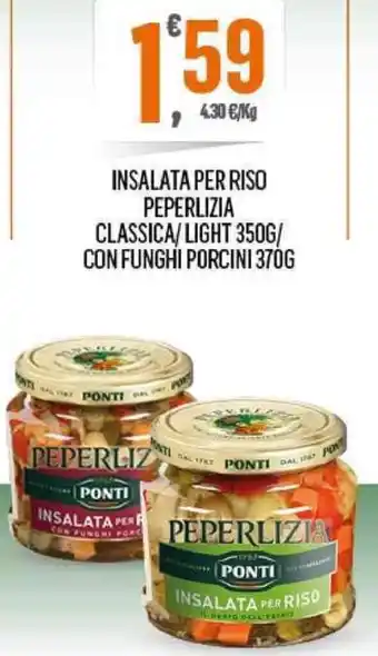 Despar Ponti Peperlizia Insalata per Riso Classica/Light 350g/con Funghi Porcini 370g offerta