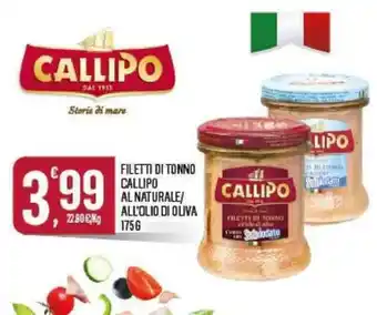 Despar Callipo Filetti di Tonno Al Naturale/All'Olio di Oliva 175g offerta