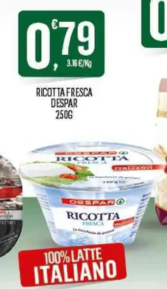 Despar Despar Ricotta Fresca 250g offerta