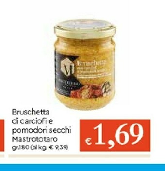 Galassia Mastrototano Bruschetta Di Carciofi E Pomodori Secchi offerta