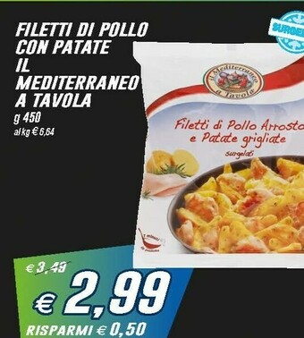 Prix Quality Il mediterraneo a tavola Filetti Di Pollo Con Patate offerta