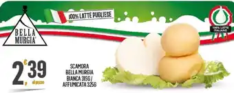 Bella Murgia Scamora Bianca 315g/Affumicata 325g