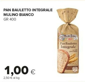 Tigre Mulino Bianco Pan Bauletto Integrale 100% Integrale 400 G(ml) offerta