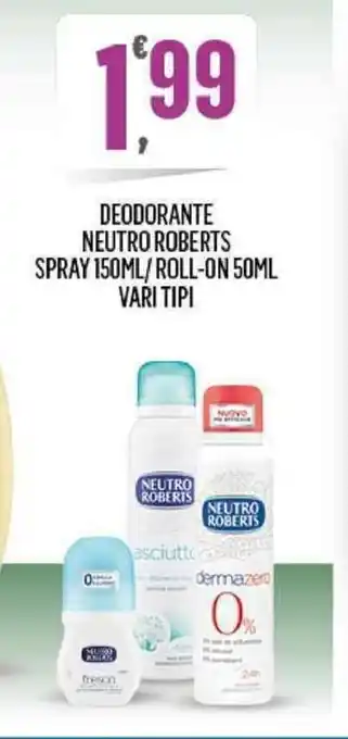 Despar Neutro Roberts Deodorante Spray 150ml/Roll-on 50ml vari tipi offerta