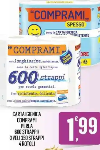 Despar Comprami Perla Carta Igienica 600 Strappi/3 Veli 350 Strappi 4 Rotoli offerta