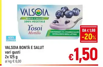 A&O Valsoia Bontà E Salut vari gusti 2x 125 g offerta