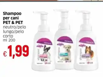 IperFamila Pet&Pet Shampoo per cani neutro / pelo lungo/ pelo corto 200 ml offerta